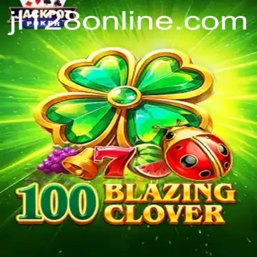 100BlazingClover: The New Frenzy in Gaming with JL 128